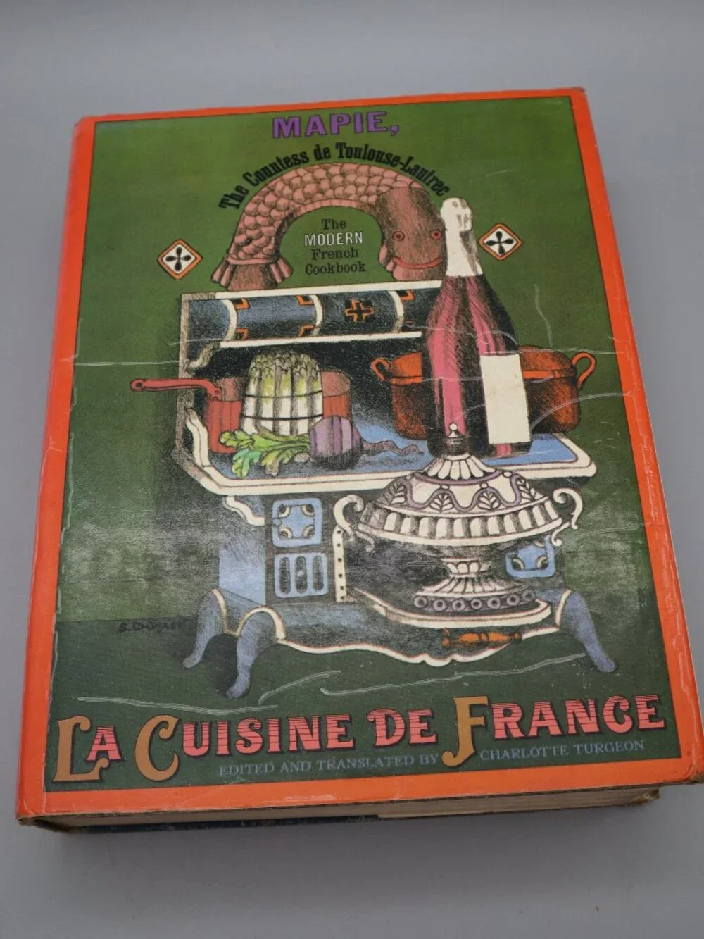 La Cuisine De France by Mapie Countess de Toulouse-Lautrec 1964 Ed. Translated